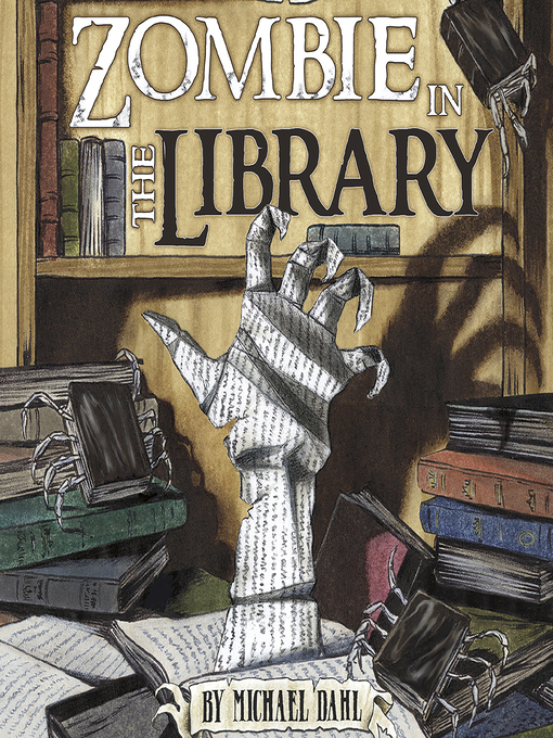 Title details for Zombie in the Library by Michael Dahl - Available